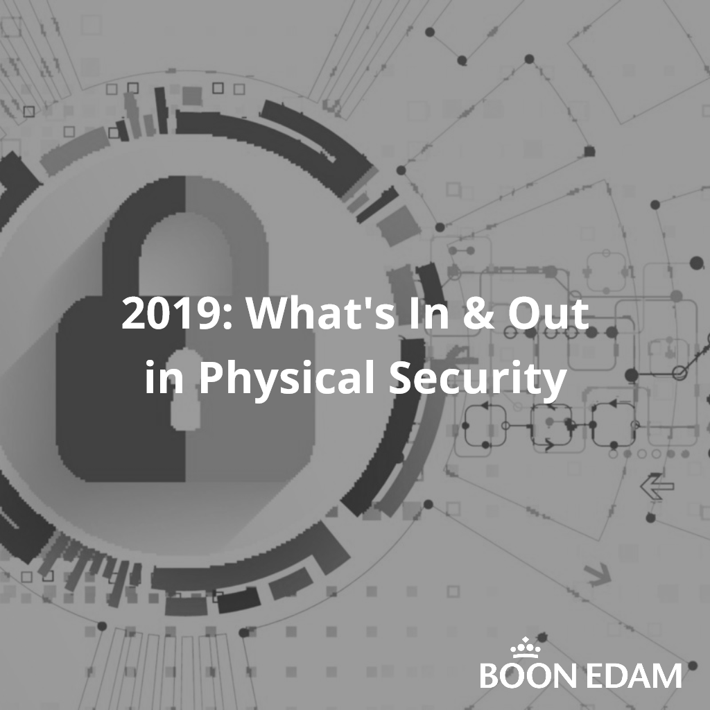 2019 Whats In and Out in Physical Security - Square
