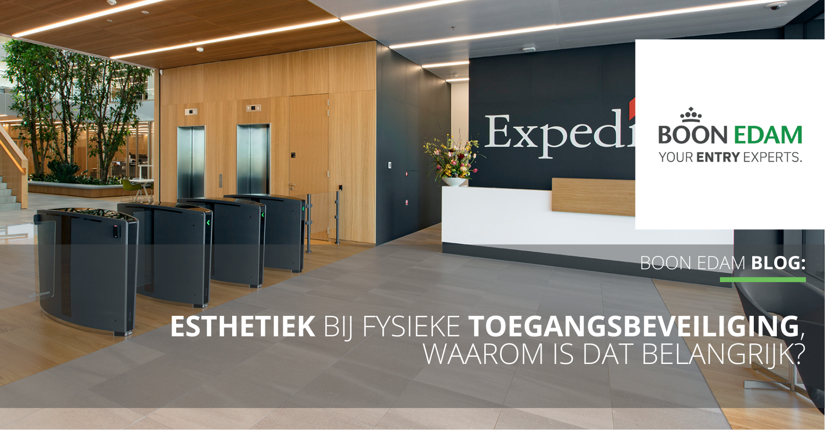 Esthetiek bij fysieke toegangsbeveiliging, waarom is dat belangrijk?