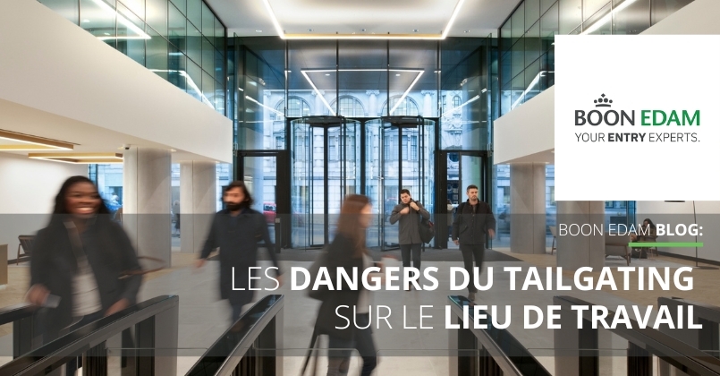 Les dangers du tailgating sur le lieu de travail | Boon Edam
